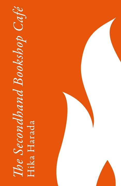 "The Secondhand Bookshop Café, Hika Harada" steht in weiß auf orange, mit stilisierten Flammen als Gestaltungselement.