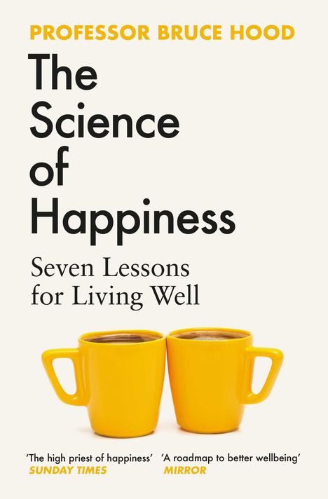 Bruce Hood: The Science of Happiness, Buch