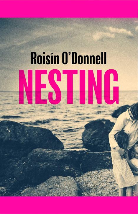 Roisin O'Donnell: Nesting, Buch