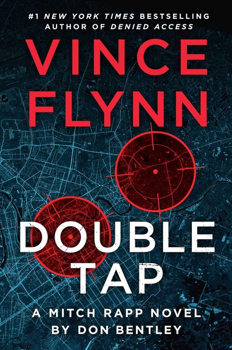 "Vince Flynn, Double Tap: A Mitch Rapp Novel by Don Bentley" in roten und weißen Lettern auf einer Stadtkarte mit Zielscheiben.