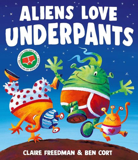 Claire Freedman: Aliens Love Underpants!, Buch