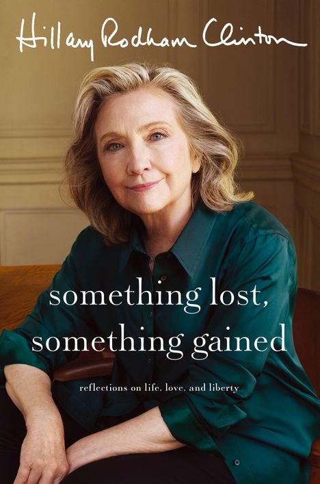 Hillary Rodham Clinton: Something Lost, Something Gained, Buch