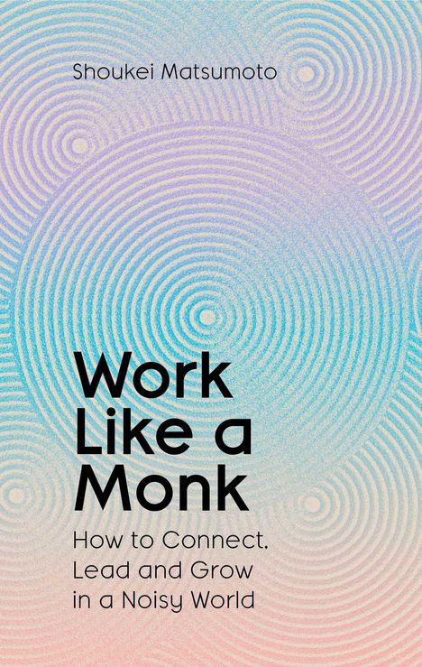 Shoukei Matsumoto: Work Like a Monk, Buch