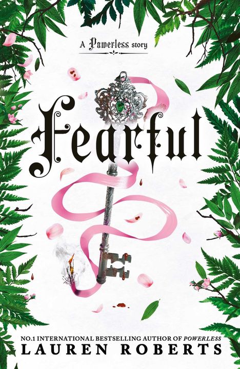 „A Powerless story: Fearful“, Lauren Roberts. Illustration: Schlüssel, rosa Band, grüner Blätterrahmen, Blütenblätter.