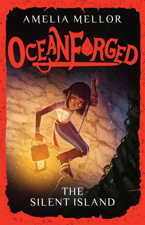 AMELIA MELLOR, OCEANFORGED, THE SILENT ISLAND. Illustration: Ein Kind mit Laterne, schwingt an einem Seil in einer Höhle.