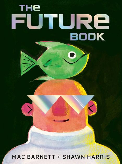 "The Future Book" in schimmerndem Text. Bunte Illustration: Figur mit silberner Brille, grüner Fisch auf dem Kopf.