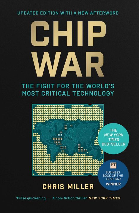 "Chip War: The Fight for the World's Most Critical Technology", Autor: Chris Miller. Weltkarte im Hintergrund.