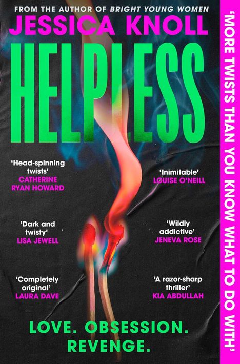 Titel: "HELPLESS" von Jessica Knoll, mit brennenden Streichhölzern vor schwarzem Hintergrund.