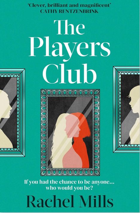 Text: "The Players Club", "If you had the chance to be anyone...who would you be?", "Rachel Mills". Silhouetten in Rahmen.