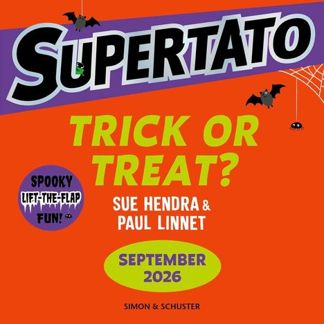 „SUPERTATO“, „TRICK OR TREAT?“, „Sue Hendra & Paul Linnet“, „September 2026“, „Spooky lift-the-flap fun!“. Dunkles Halloween-Design mit Fledermäusen.