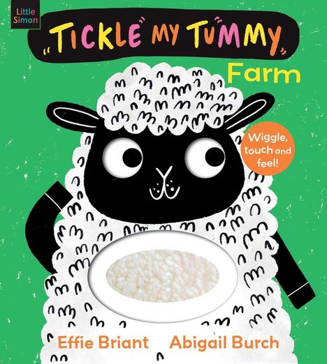 "Tickle My Tummy", Farm. Wiggle, touch and feel! Effie Briant, Abigail Burch. Eine Schaf-Illustration mit fühlbarem Bauch.