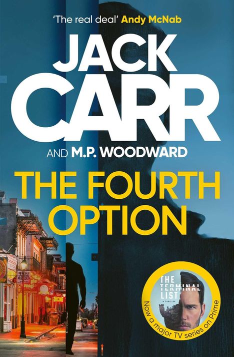 Text: "The real deal" Andy McNab; JACK CARR AND M.P. WOODWARD; THE FOURTH OPTION. Eine nächtliche Straßenszene mit Silhouette.