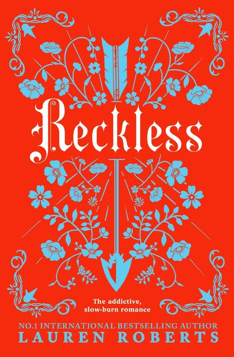 "Reckless" steht zentral. Blau florales Muster mit Pfeil in der Mitte. Weitere Texte: "The addictive, slow-burn romance", "Lauren Roberts". 