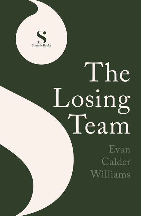 "The Losing Team", Autor: Evan Calder Williams; Logo oben: "Summit Books". Große "S" Halbkreis-Form, dunkler Hintergrund.