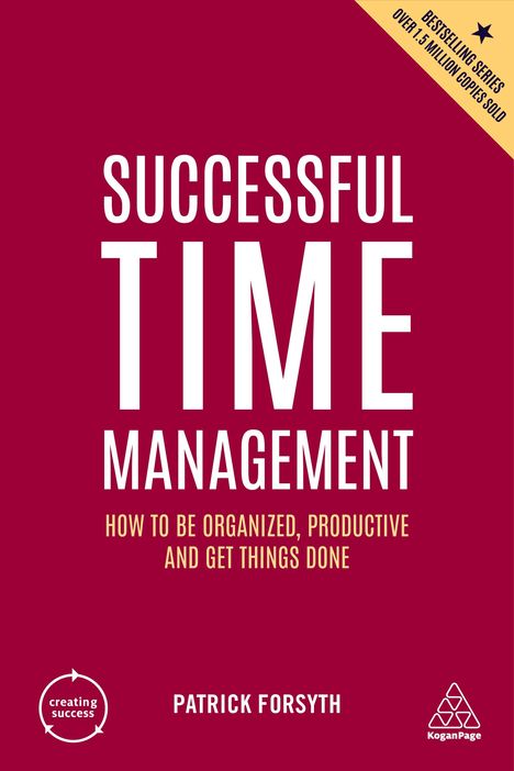 Patrick Forsyth: Successful Time Management: How to Be Organized, Productive and Get Things Done, Buch