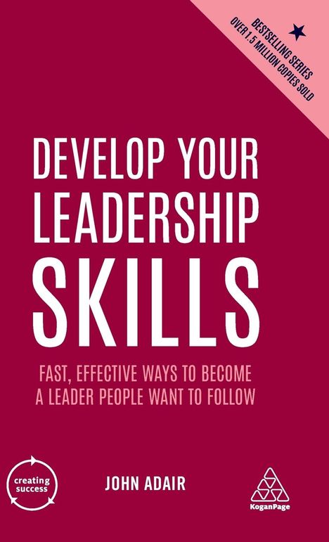 John Adair: Develop Your Leadership Skills, Buch