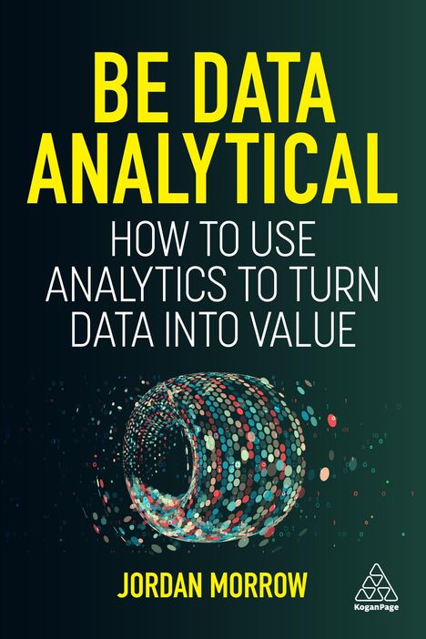 Jordan Morrow: Morrow, J: Be Data Analytical, Buch