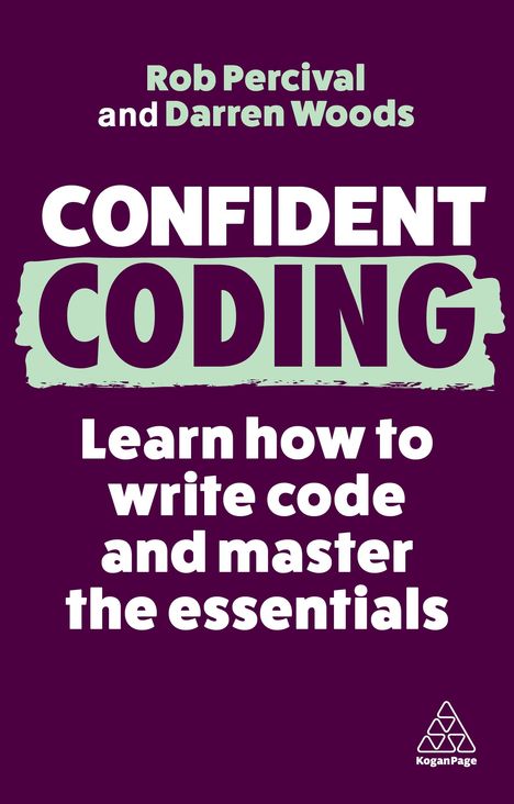 Rob Percival: Confident Coding: Learn How to Code and Master the Essentials, Buch