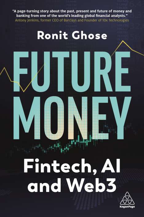 Ronit Ghose: Future Money: From Fintech to Web3, Buch