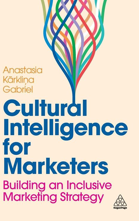 Anastasia Karklina Gabriel: Cultural Intelligence for Marketers, Buch