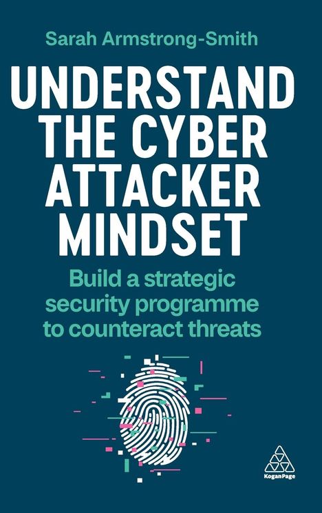 Sarah Armstrong-Smith: Understand the Cyber Attacker Mindset, Buch