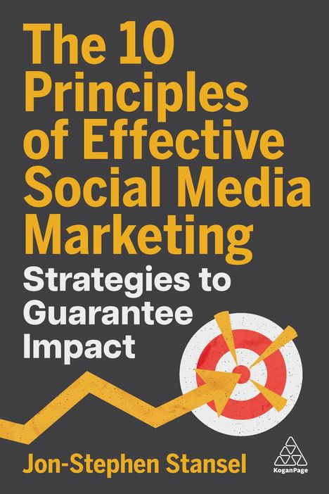 Jon-Stephen Stansel: The 10 Principles of Effective Social Media Marketing, Buch