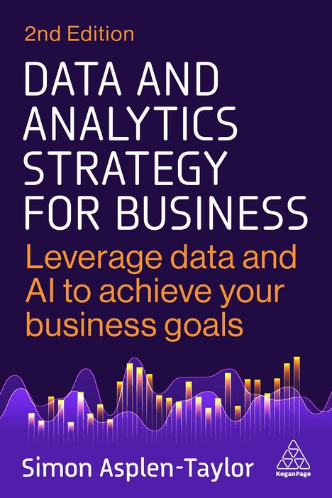 Simon Asplen-Taylor: Data and Analytics Strategy for Business, Buch
