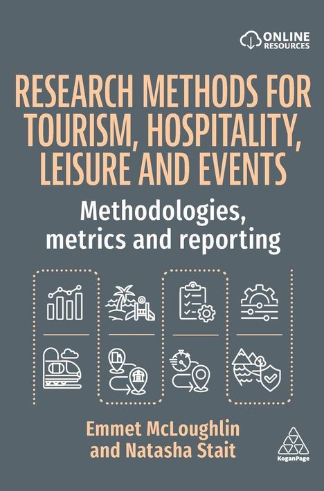 "Research Methods for Tourism, Hospitality, Leisure and Events. Methodologies, metrics and reporting. Emmet McLoughlin and Natasha Stait." Oben ein Logo und darunter Ikonen wie Diagramme und Checklisten auf grauem Hintergrund.