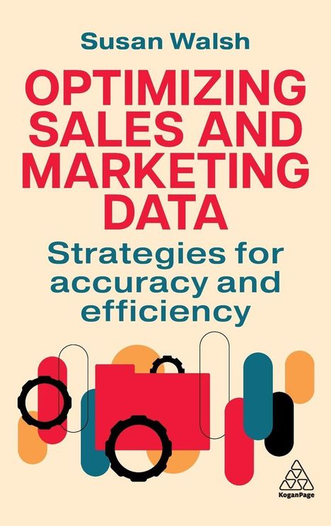 „Susan Walsh: OPTIMIZING SALES AND MARKETING DATA. Strategies for accuracy and efficiency“ in farbiger Grafik.