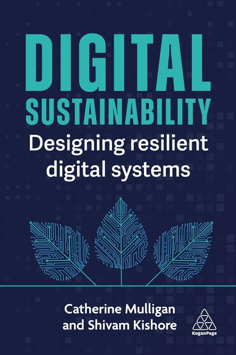„DIGITAL SUSTAINABILITY“ in großen Buchstaben, darunter „Designing resilient digital systems“. Drei Blätter mit Schaltkreis-Design.
