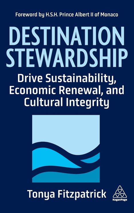 "Destination Stewardship: Drive Sustainability, Economic Renewal, and Cultural Integrity" von Tonya Fitzpatrick. Oben: Vorwort. Unten: Logo.