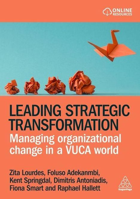 „Leading Strategic Transformation: Managing organizational change in a VUCA world.“ Oben Origami-Kraniche, unten Autorennamen.