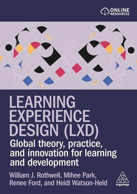 "Learning Experience Design (LXD): Global theory, practice, and innovation for learning and development." Geometrische Muster.