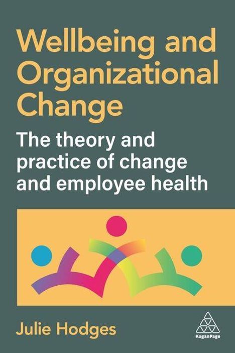 "Wellbeing and Organizational Change" von Julie Hodges. Illustration: Farbmännchen, die sich die Hände reichen.