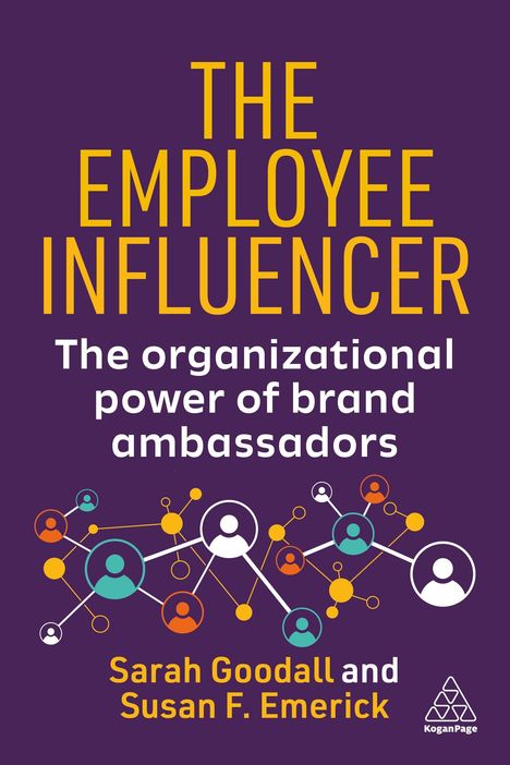 "The Employee Influencer" in Gelb. Darunter: "The organizational power of brand ambassadors." Netzwerk aus Kreisen.