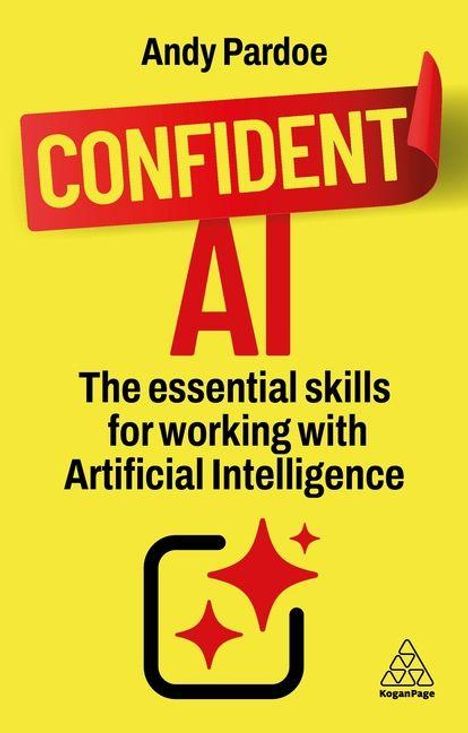 "CONFIDENT AI: The essential skills for working with Artificial Intelligence." Gelber Hintergrund, symbolische Elemente.