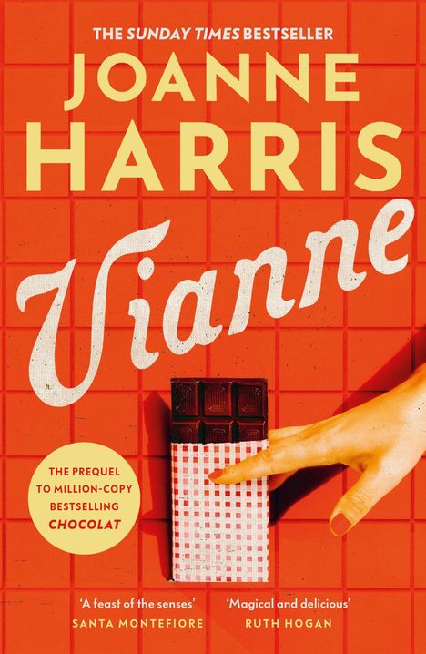 "JOANNE HARRIS Vianne" in großen gelben Buchstaben, rote Kacheln, eine Hand hält Schokolade in rot-weißem Papier.