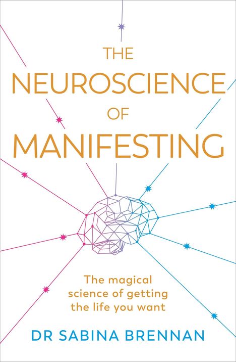 Sabina Brennan: The Neuroscience of Manifesting, Buch