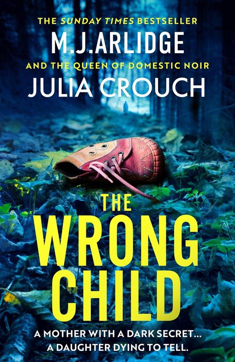 M J Arlidge: The Wrong Child, Buch