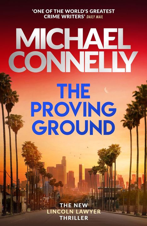 „Michael Connelly: The Proving Ground“. Skyline von Los Angeles bei Sonnenuntergang, gesäumt von Palmen.