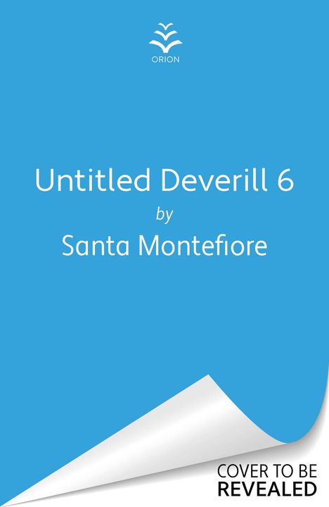 „Untitled Deverill 6 by Santa Montefiore“ auf blauem Hintergrund, Logo oben, Ecke umgeschlagen mit „Cover to be revealed“.