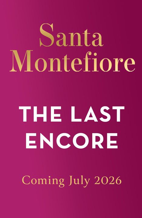 Santa Montefiore. THE LAST ENCORE. Coming July 2026. Purpurfarbener Hintergrund.
