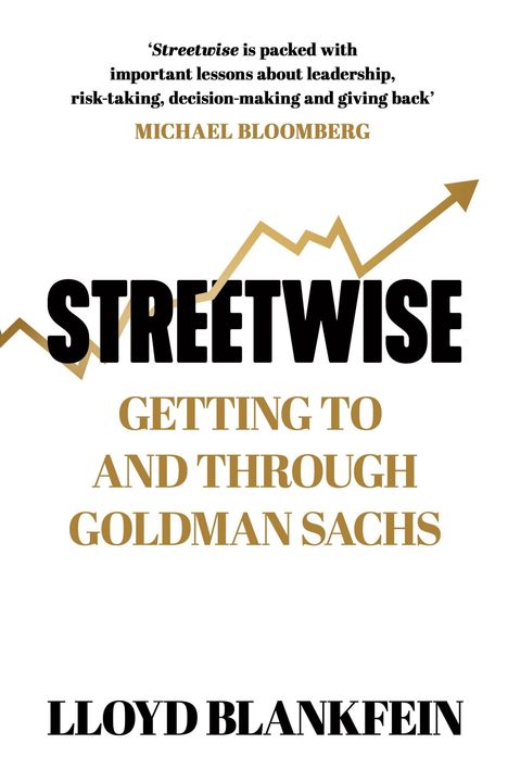 STREETWISE, GETTING TO AND THROUGH GOLDMAN SACHS, LLOYD BLANKFEIN. Ein aufsteigender Pfeil im Hintergrund.