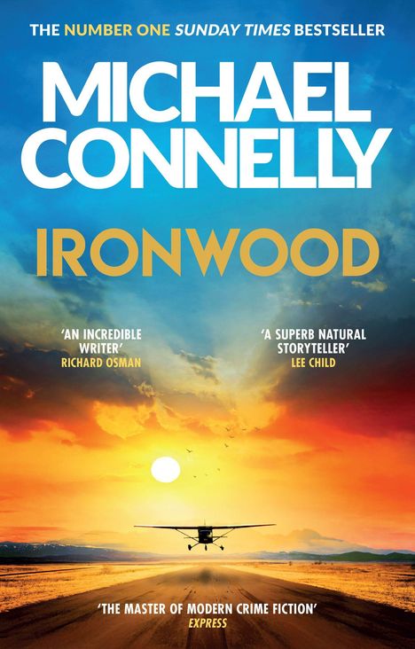 "The Number One Sunday Times Bestseller" steht oben. Darunter "Michael Connelly" und "Ironwood". Flugzeug und Sonnenuntergang.