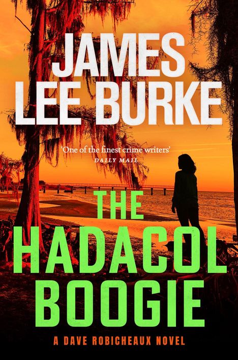 „JAMES LEE BURKE, THE HADACOL BOOGIE“ vor einem orangefarbenen Himmel mit einem Baum und einer Person am Strand.