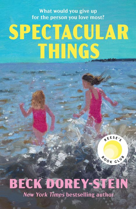 Titel: "SPECTACULAR THINGS". Zwei Kinder in pinken Badeanzügen spielen im Meer. Unten links Schriftzug Beck Dorey-Stein. Am rechten Rand ein rundes Logo.