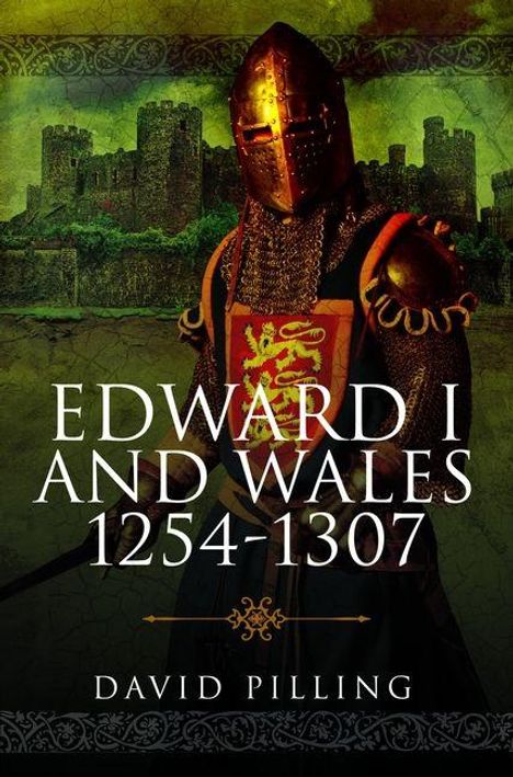 "EDWARD I AND WALES 1254-1307" und "DAVID PILLING". Ein Ritter in Rüstung vor einer mittelalterlichen Burg.