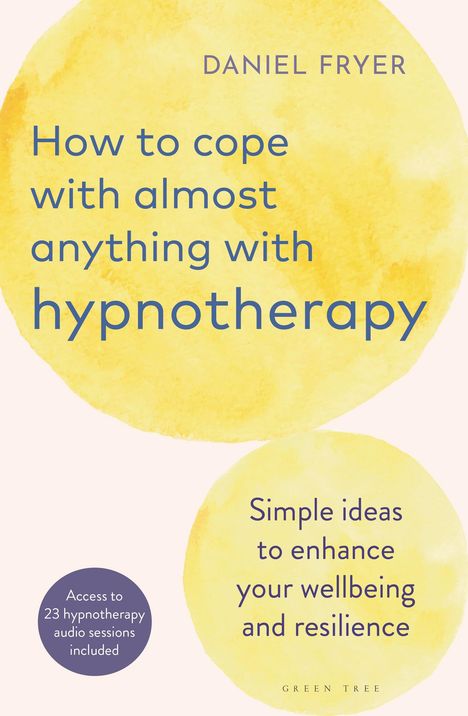 Daniel Fryer: How to Cope with Almost Anything with Hypnotherapy, Buch