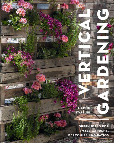 Martin Staffler: Vertical Gardening, Buch