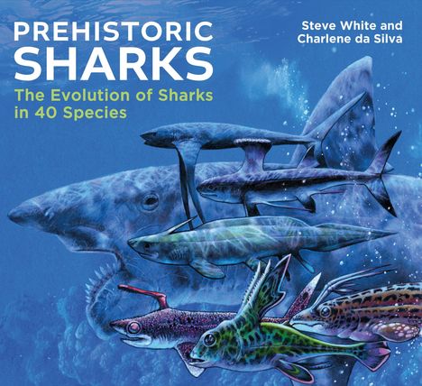 Texte: "Prehistoric Sharks", "The Evolution of Sharks in 40 Species". Illustration: Verschiedene prähistorische Haie im Wasser.